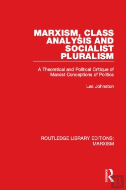 Bertrand.pt - Marxism, Class Analysis And Socialist Pluralism (Rle Marxism)