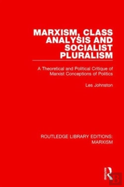 Bertrand.pt - Marxism, Class Analysis And Socialist Pluralism (Rle Marxism)