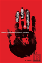 Marxism, Fascism, And Totalitarianism