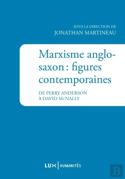 Bertrand.pt - Marxisme Anglo-Saxon : Figures Contemporaines ; De Perry Anderson À David Mcnally