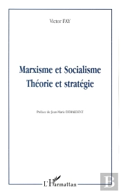 Marxisme Et Socialisme : Théorie Et Stratégie