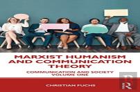 Marxist Humanism And Communication Theory