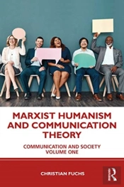 Marxist Humanism And Communication Theory