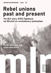 Marxist Left Review #20: Rebel Unions Pa