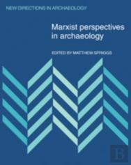 Marxist Perspectives In Archaeology