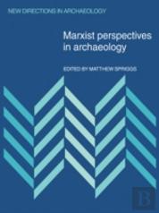 Marxist Perspectives In Archaeology