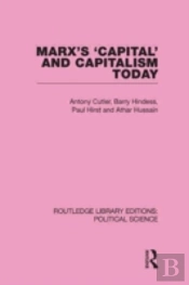 Marx'S Capital And Capitalism Today Routledge Library Editions: Political Science Volume 52