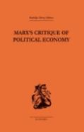 Marx'S Critique Of Political Economy Volume One