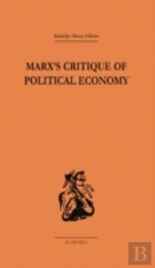 Marx'S Critique Of Political Economy Volume One