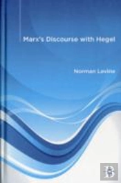 Marx'S Discourse With Hegel