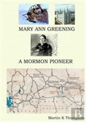 Mary Ann Greening - A Mormon Pioneer