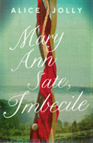 Mary Ann Sate, Imbecile