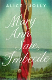 Mary Ann Sate, Imbecile
