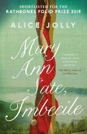 Mary Ann Sate, Imbecile