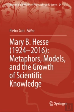 Bertrand.pt - Mary B. Hesse (1924â€“2016): Metaphors, Models, And The Growth Of Scientific Knowledge