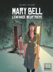 Mary Bell, L'Enfance Meurtrière