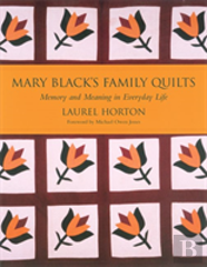 Mary Black'S Family Quilts