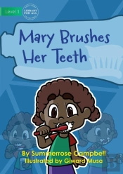 Mary Brushes Her Teeth