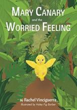 Mary Canary And The Worried Feeling