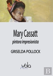 Mary Cassatt - Pintora Impresionista