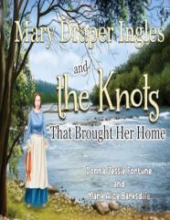 Mary Draper Ingles And The Knots That Brought Her Home