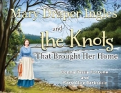 Mary Draper Ingles And The Knots That Brought Her Home