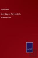 Mary Gay; Or, Work For Girls