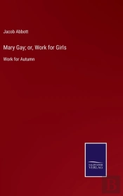 Mary Gay; Or, Work For Girls
