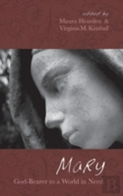 Mary, God-Bearer To A World In Need