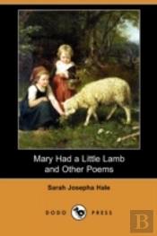 Mary Had A Little Lamb And Other Poems (