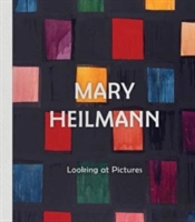 Mary Heilmann: Looking At Pictures