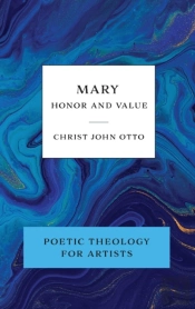 Mary, Honor And Value: Blue Book Of Poet