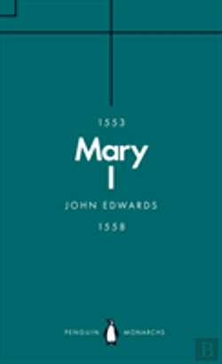 Bertrand.pt - Mary I (Penguin Monarchs)