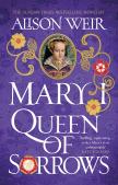 Mary I: Queen Of Sorrows