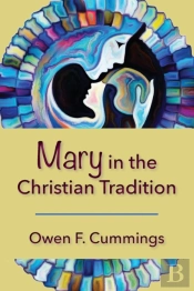 Mary In The Christian Tradition