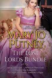 Mary Jo Putney'S Lost Lords Bundle: Loving A Lost Lord, Never Less Than A Lady, Nowhere Near Respectable, No Longer A Gentleman & Sometimes A Rogue