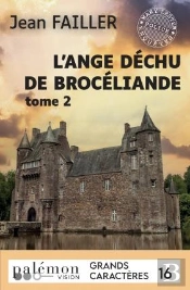 Mary Lester - T60 - L'Ange Dechu De Broceliande - T2 (Grands Caracteres) - La Chaise Du Malheur