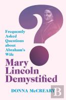 Mary Lincoln Demystified