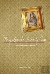 Mary Lincoln'S Insanity Case