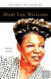 Mary Lou Williams: Music For The Soul
