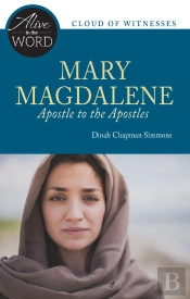 Mary Magdalene, Apostle To The Apostles