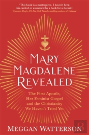 Mary Magdalene Revealed
