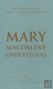 Mary Magdalene Understood