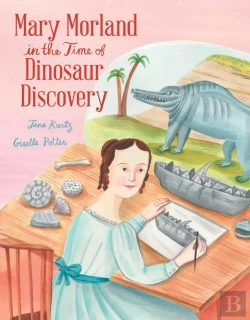 Bertrand.pt - Mary Morland In The Time Of Dinosaur Discovery