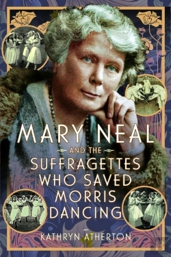 Bertrand.pt - Mary Neal And The Suffragettes Who Saved Morris Dancing