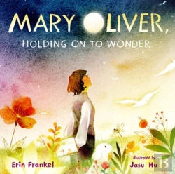 Bertrand.pt - Mary Oliver, Holding On To Wonder
