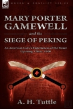 Bertrand.pt - Mary Porter Gamewell And The Siege Of Pe