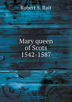 Bertrand.pt - Mary Queen Of Scots 1542-1587
