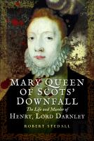 Mary Queen Of Scotsâ€™ Downfall