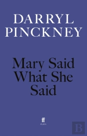 Mary Said What She Said